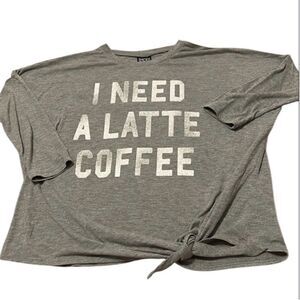 Modern lux size small distressed grey “I need a latte coffee” tie front top EUC